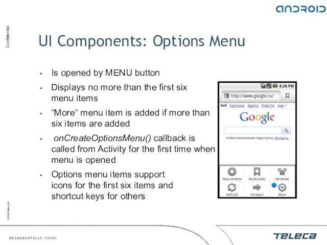 UI Components: Options Menu Is opened by MENU button Displays