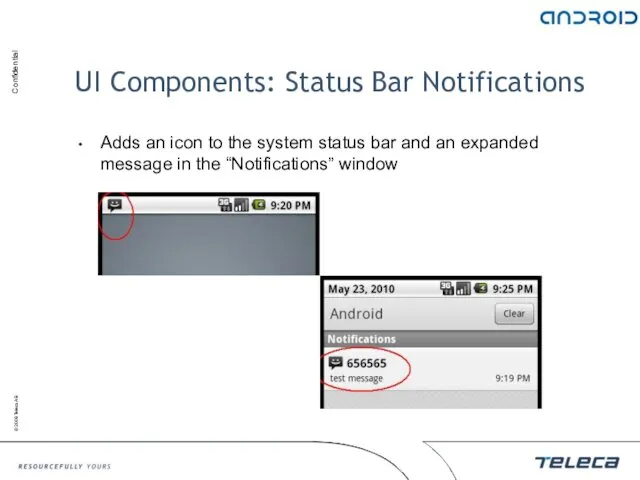 UI Components: Status Bar Notifications Adds an icon to the