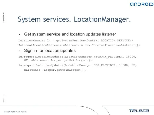 System services. LocationManager. Get system service and location updates listener
