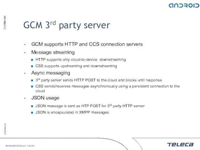 GCM 3rd party server GCM supports HTTP and CCS connection