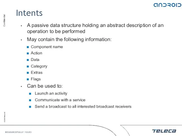 Intents A passive data structure holding an abstract description of