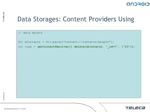 Data Storages: Content Providers Using // data delete Uri mContacts