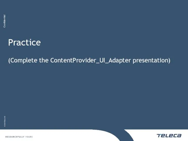 Practice (Complete the ContentProvider_UI_Adapter presentation)