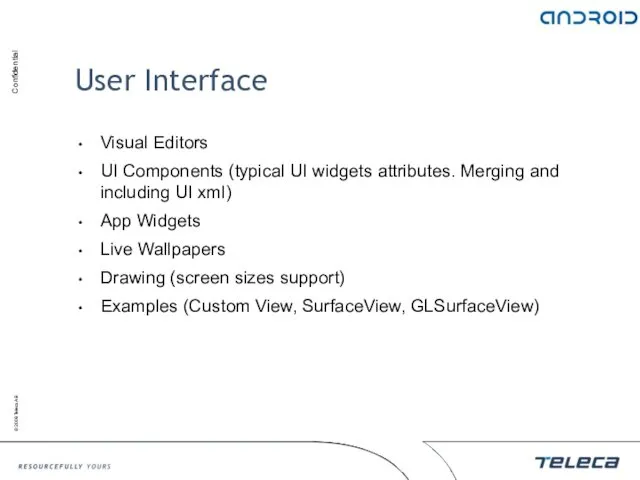 User Interface Visual Editors UI Components (typical UI widgets attributes.