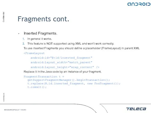 Fragments cont. Inserted Fragments. In general it works. This feature