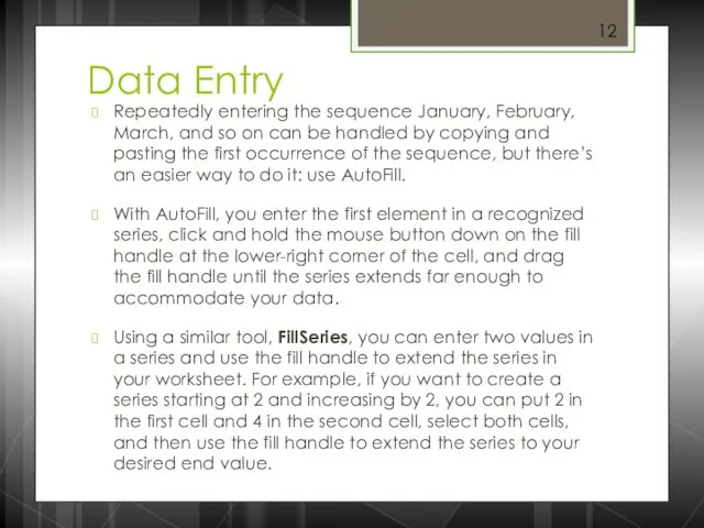 Data Entry Repeatedly entering the sequence January, February, March, and