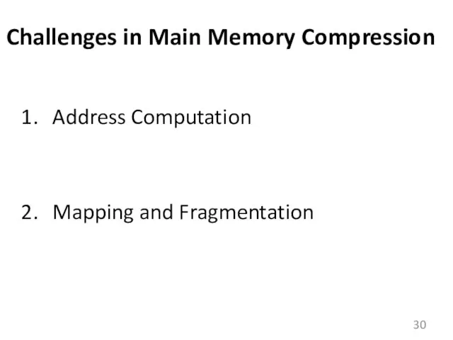 Challenges in Main Memory Compression Address Computation Mapping and Fragmentation