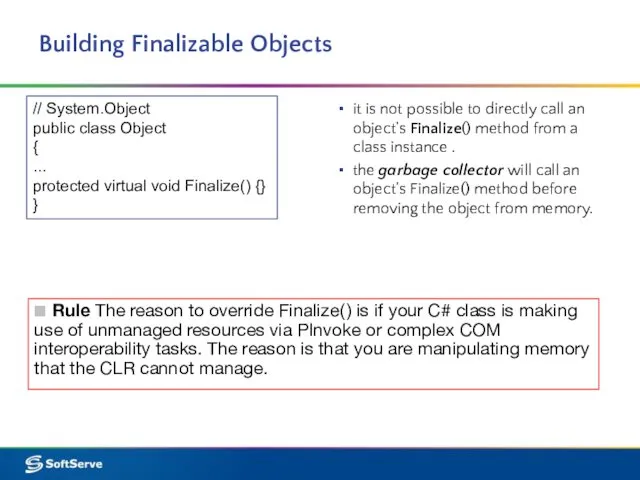 Building Finalizable Objects ■ Rule The reason to override Finalize()