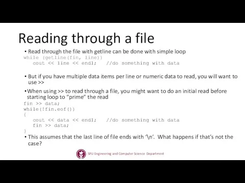 Reading through a file Read through the file with getline can be done