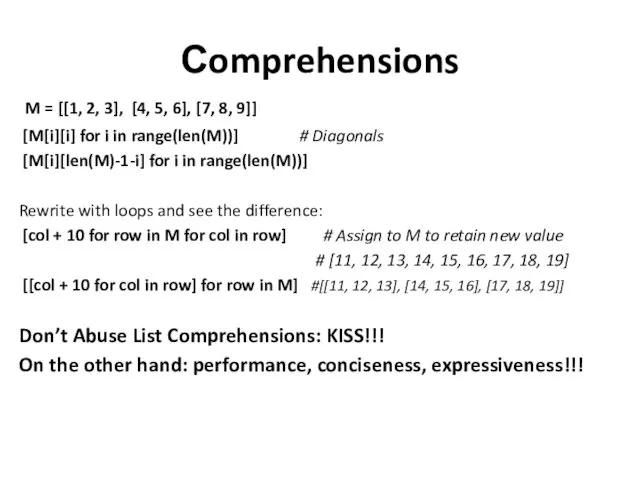 Сomprehensions M = [[1, 2, 3], [4, 5, 6], [7,