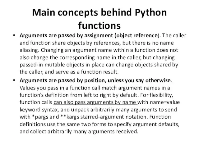 Main concepts behind Python functions Arguments are passed by assignment