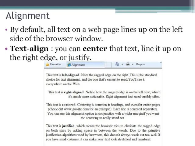 Alignment By default, all text on a web page lines