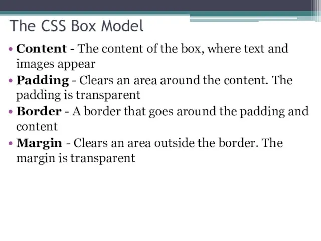 The CSS Box Model Content - The content of the