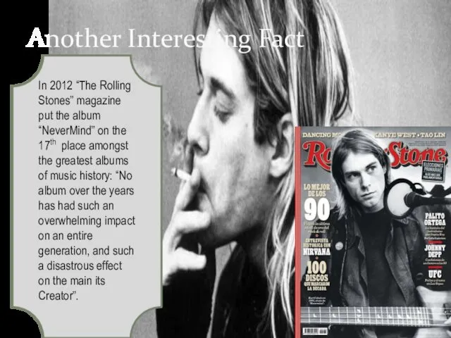 Another Interesting Fact In 2012 “The Rolling Stones” magazine put