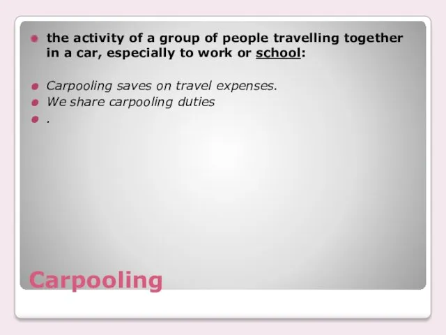 Carpooling the activity of a group of people travelling together