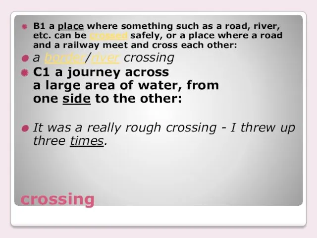 crossing B1 a place where something such as a road,
