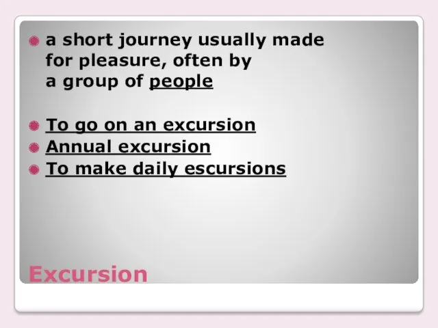 Excursion a short journey usually made for pleasure, often by