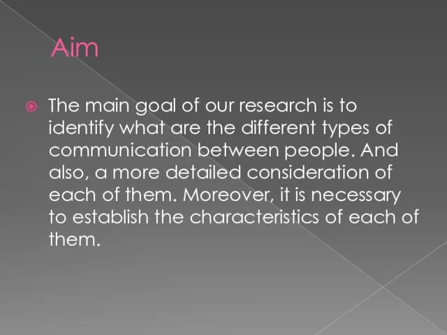 Aim The main goal of our research is to identify