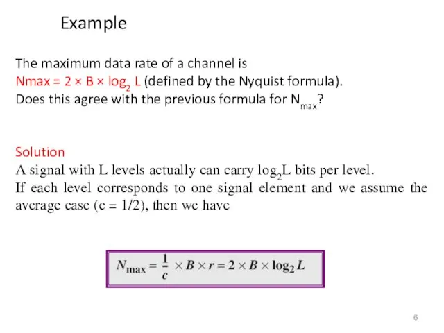 The maximum data rate of a channel is Nmax =