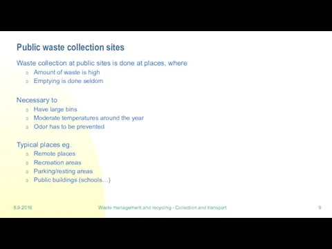 8.9.2016 Waste management and recycling - Collection and transport Public