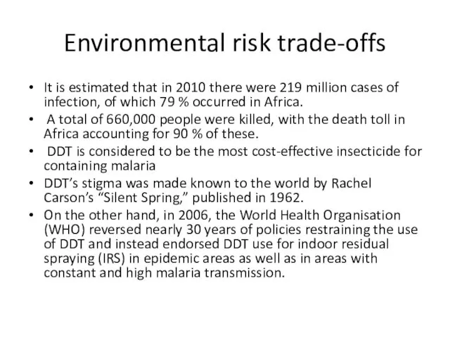 Environmental risk trade-offs It is estimated that in 2010 there