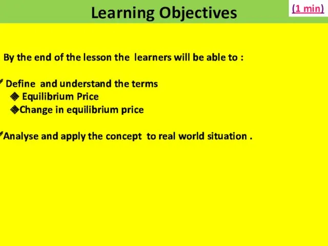 Learning Objectives By the end of the lesson the learners will be able