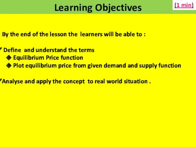 Learning Objectives By the end of the lesson the learners will be able
