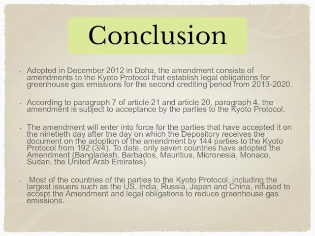 Conclusion Adopted in December 2012 in Doha, the amendment consists