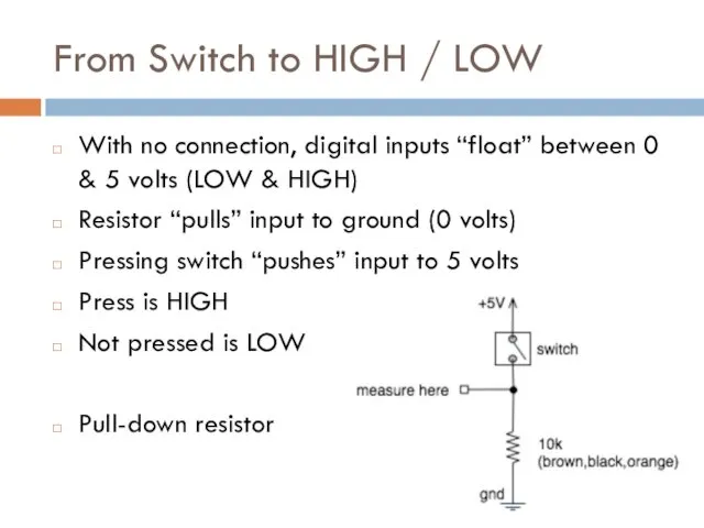 From Switch to HIGH / LOW With no connection, digital