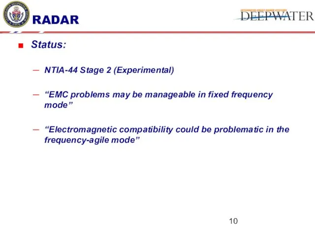 RADAR Status: NTIA-44 Stage 2 (Experimental) “EMC problems may be manageable in fixed