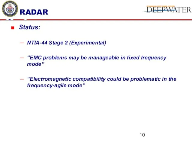 RADAR Status: NTIA-44 Stage 2 (Experimental) “EMC problems may be