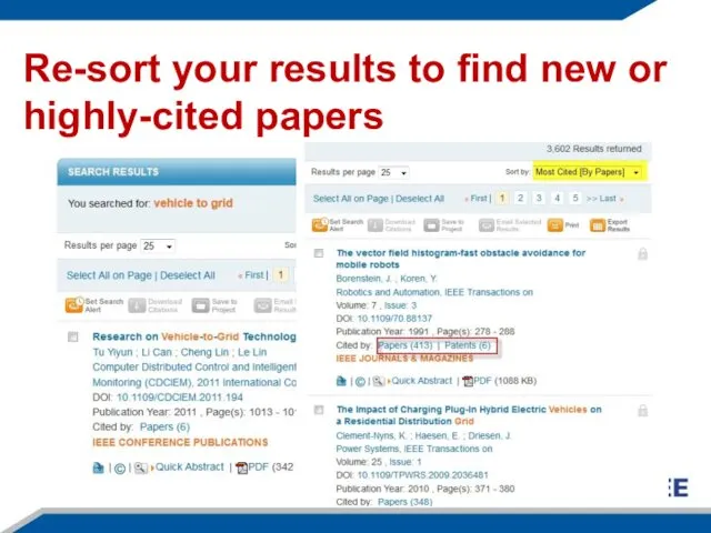 Re-sort your results to find new or highly-cited papers