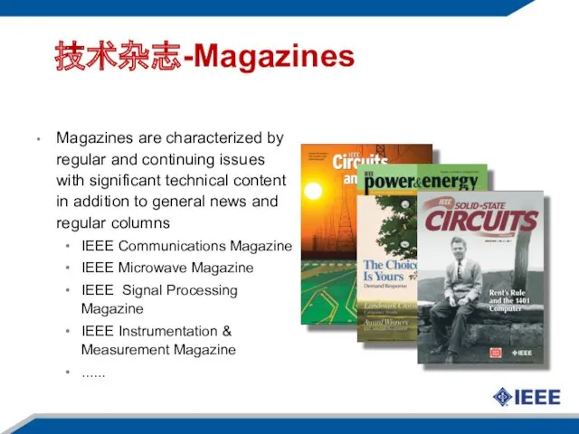 技术杂志-Magazines Magazines are characterized by regular and continuing issues with significant technical content