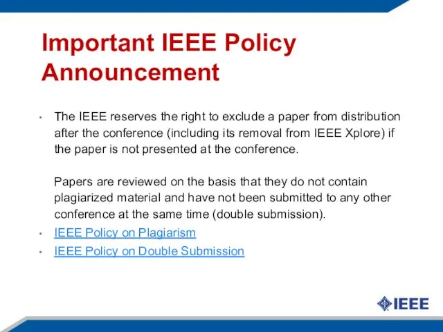 Important IEEE Policy Announcement The IEEE reserves the right to exclude a paper
