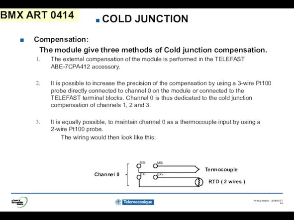 BMX ART 0414 COLD JUNCTION Compensation: The module give three