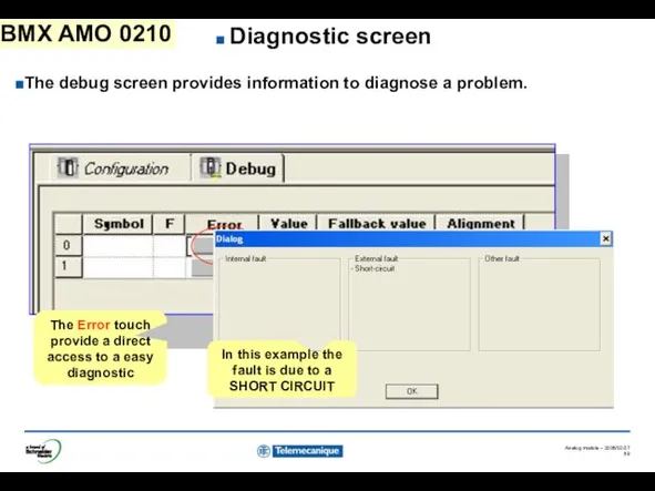 BMX AMO 0210 Diagnostic screen left The debug screen provides information to diagnose a problem.