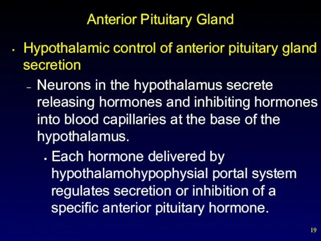 Anterior Pituitary Gland Hypothalamic control of anterior pituitary gland secretion Neurons in the