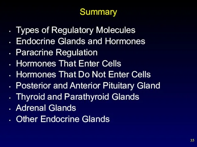 Summary Types of Regulatory Molecules Endocrine Glands and Hormones Paracrine Regulation Hormones That