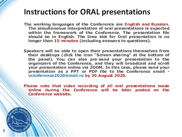 Instructions for ORAL presentations The working languages of the Conference are English and