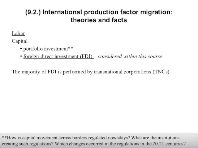 (9.2.) International production factor migration: theories and facts Labor Capital