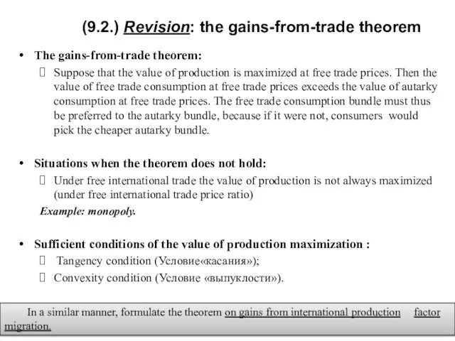 (9.2.) Revision: the gains-from-trade theorem The gains-from-trade theorem: Suppose that