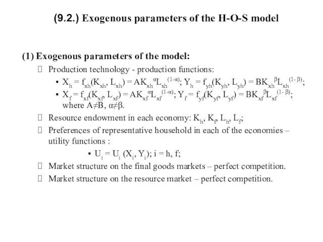 (9.2.) Exogenous parameters of the H-O-S model (1) Exogenous parameters