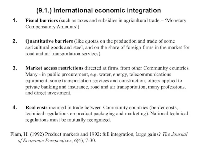 (9.1.) International economic integration Fiscal barriers (such as taxes and