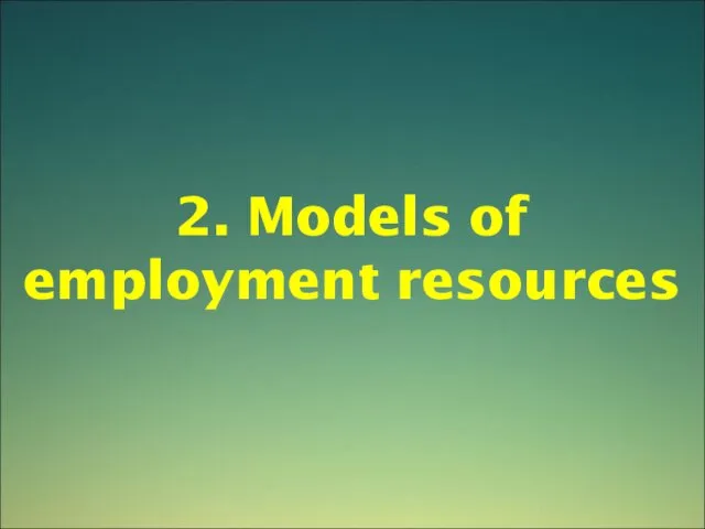 2. Models of employment resources