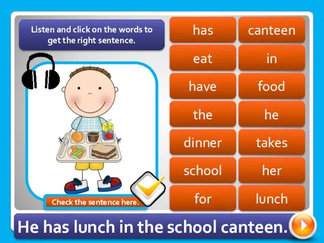 canteen has eat in food have the he takes dinner