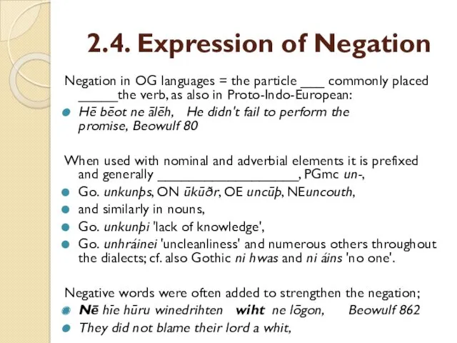 2.4. Expression of Negation Negation in OG languages = the