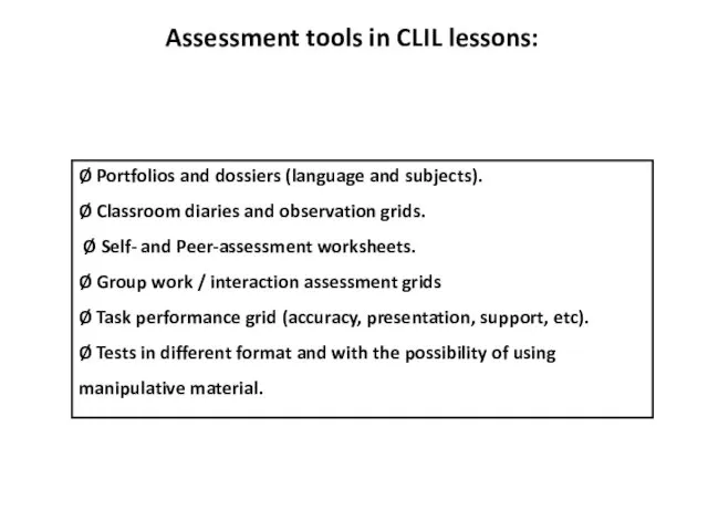Assessment tools in CLIL lessons: Ø Portfolios and dossiers (language