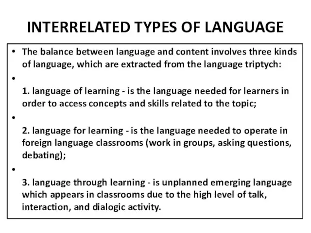 INTERRELATED TYPES OF LANGUAGE The balance between language and content
