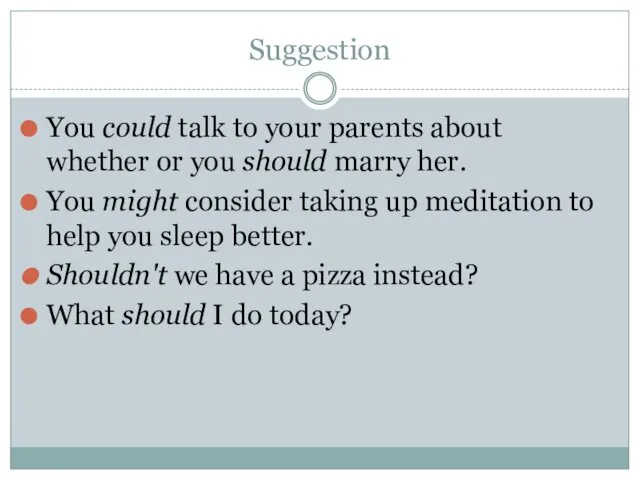 Suggestion You could talk to your parents about whether or