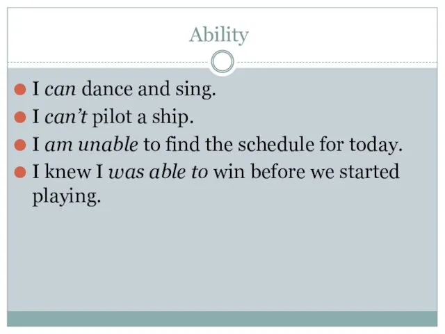 Ability I can dance and sing. I can’t pilot a